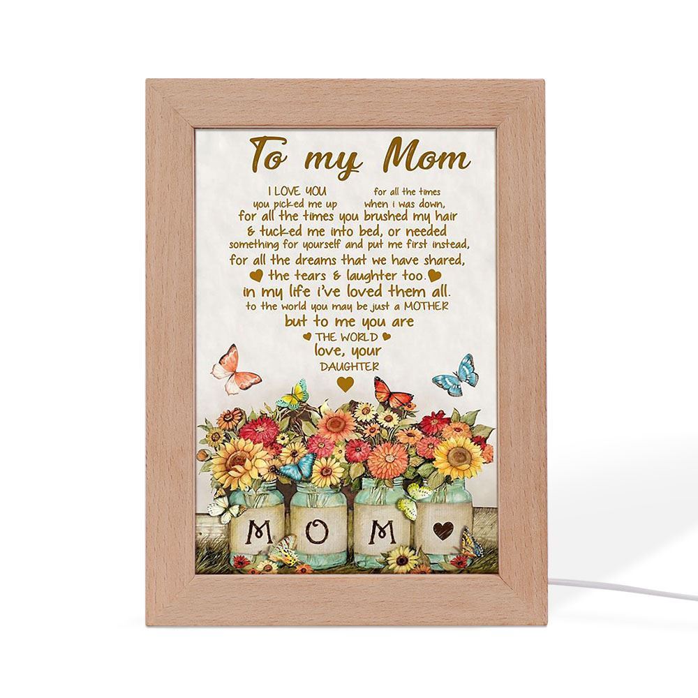 To My Mom You Are The World Butterflies And Flowers Heart Shaped Frame Lamp, Mother's Day Night Light, Best Mom Ever, Gift For Mom
