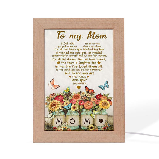 To My Mom You Are The World Butterflies And Flowers Heart Shaped Frame Lamp, Mother's Day Night Light, Best Mom Ever, Gift For Mom