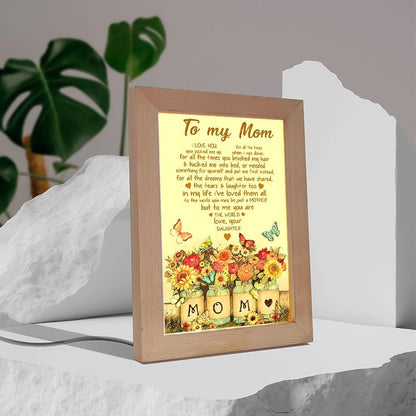To My Mom You Are The World Butterflies And Flowers Heart Shaped Frame Lamp, Mother's Day Night Light, Best Mom Ever, Gift For Mom