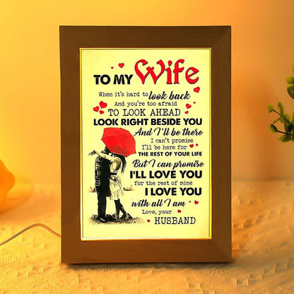 To My Wife Of Your Life I Can Promise I'Ll Love You Frame Lamp, Mother's Day Night Light, Best Mom Ever, Gift For Mom