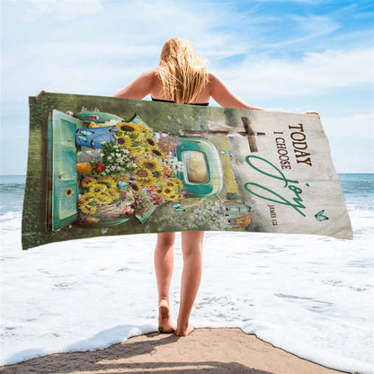 Today I Choose Joy Beach Towel - Sunflower Car Flower Field Wooden Cross Beach Towel - Christian Art - Bible Verse Beach Towel - Religious Beach Towel