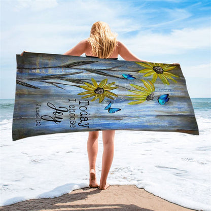Today I Choose Joy Blue Butterfly Sunflower Beach Towel - Bible Verse Beach Towel - Inspirational Art - Christian Beach Towel