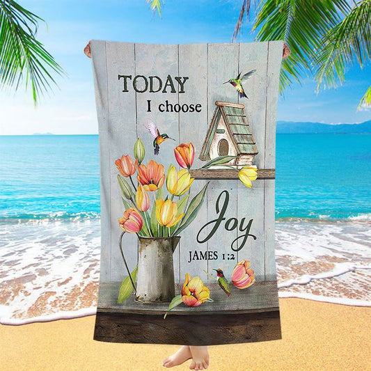 Today I Choose Joy Brilliant Tulip Beach Towel - Christian Beach Towel - Religious Beach Towel