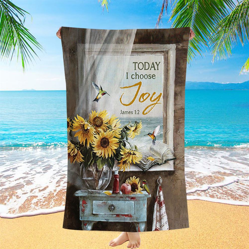 Today I Choose Joy Sunflower Vase Hummingbird Beach Towel - Christian Beach Towel - Bible Verse Beach Towel
