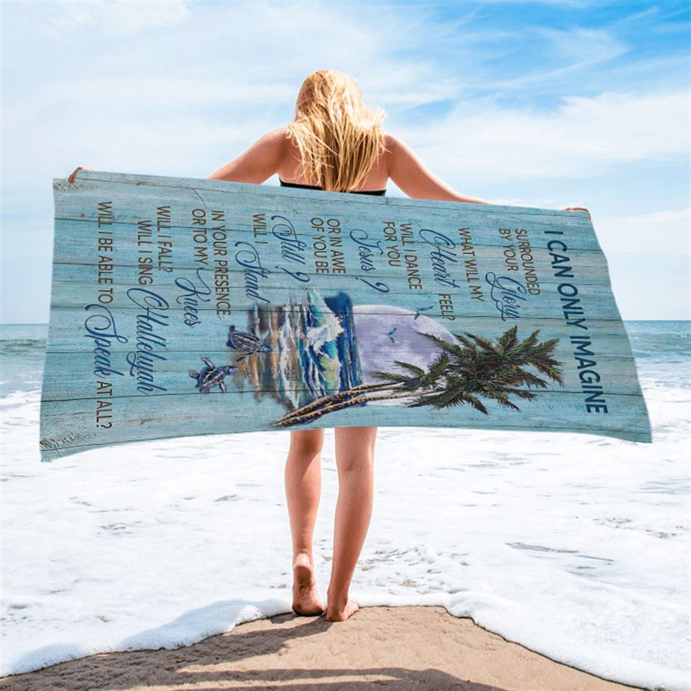 Turtles I Can Only Imagine Beach Towel - Christian Art - Bible Verse Beach Towel - Religious Beach Towel
