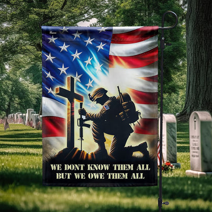 US Veteran Flag, Flag We Don'T Know Them All But We Owe Them All Flag, Veteran Garden Flags