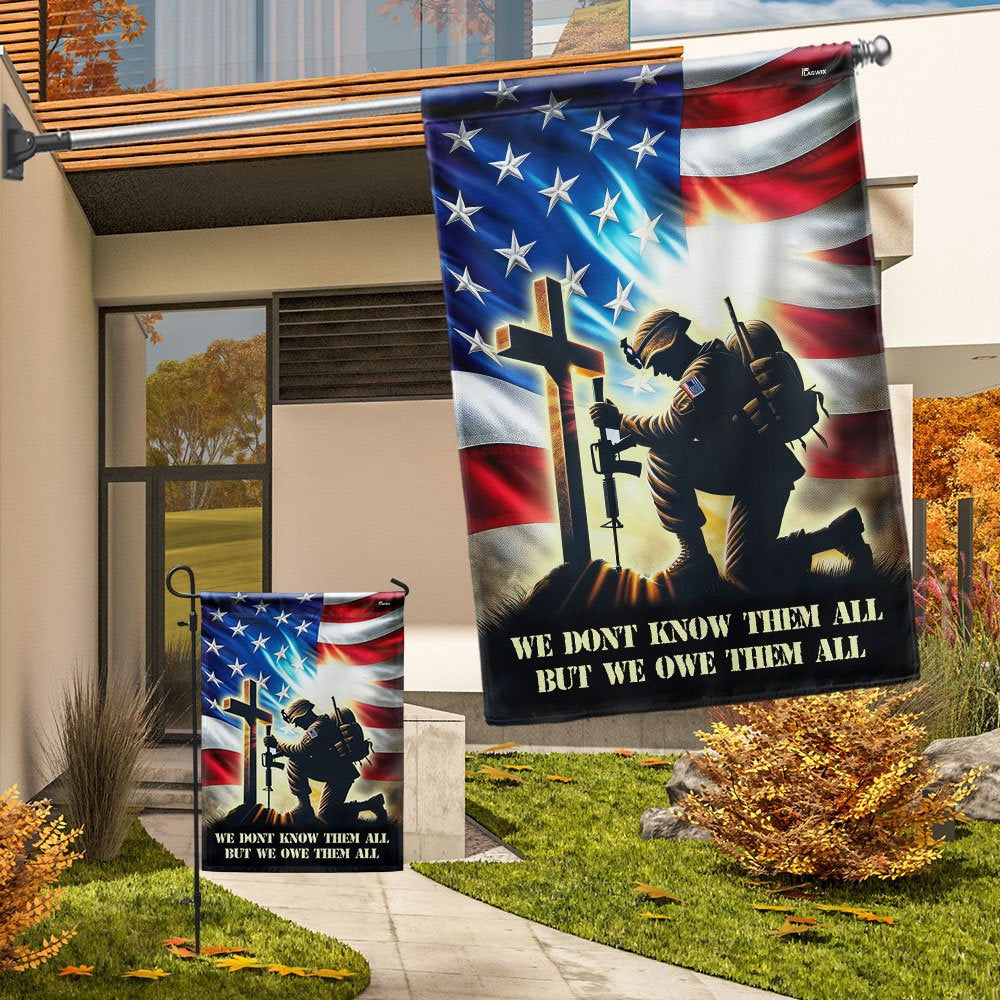 US Veteran Flag, Flag We Don'T Know Them All But We Owe Them All Flag, Veteran Garden Flags