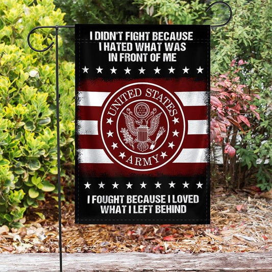 US Veteran Flag, I Loved What I Left Behind Flag, Veteran Garden Flags