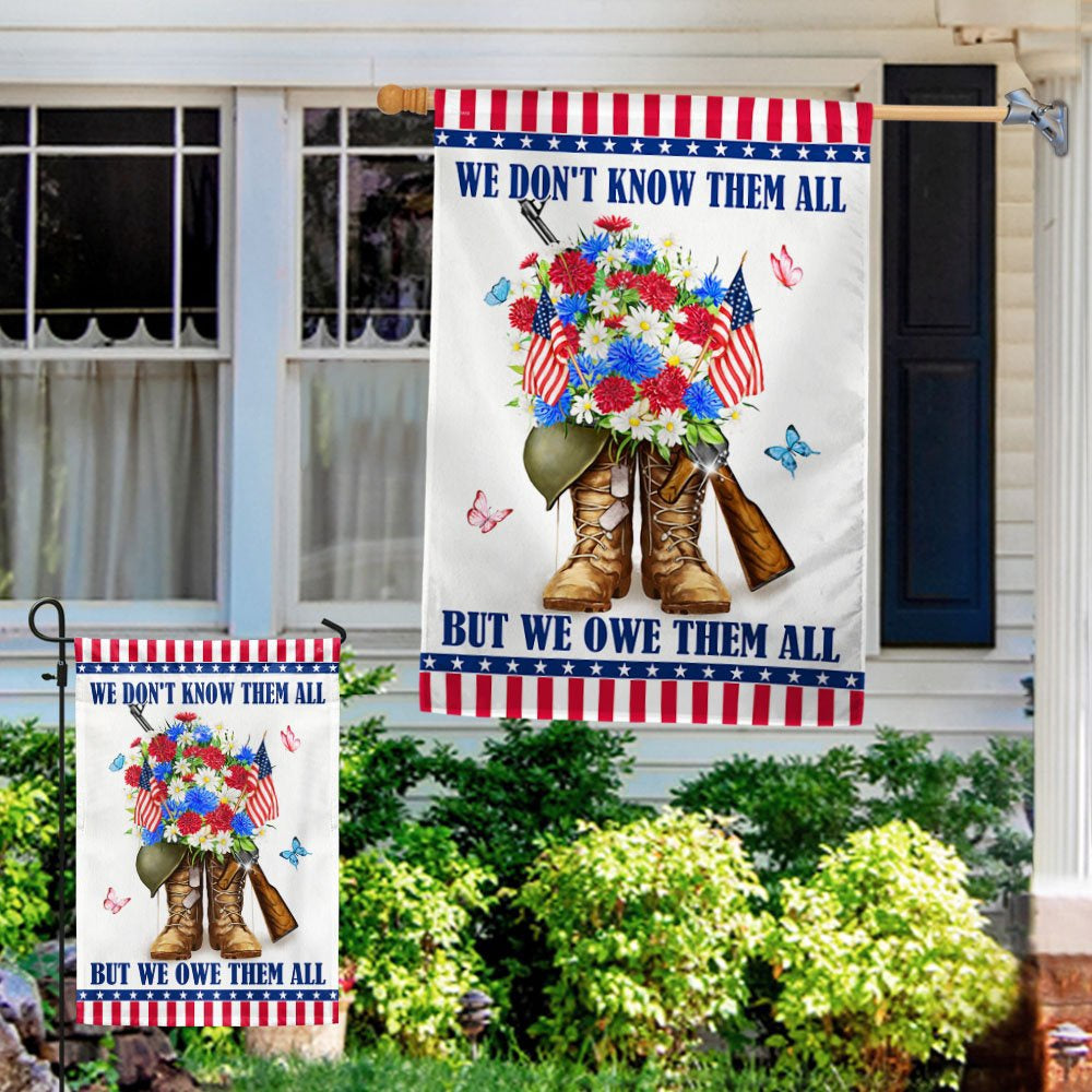 US Veteran Flag, Memorial Day Veteran Flag We Don'T Know Them All But We Owe Them All Flag, Veteran Garden Flags
