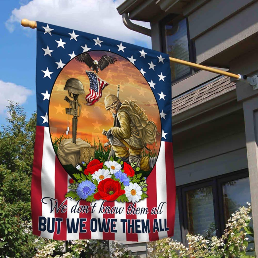 US Veteran Flag, Memorial Day Veteran We Don'T Know Them All But We Owe Them All Flag, Veteran Garden Flags