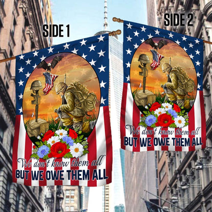 US Veteran Flag, Memorial Day Veteran We Don'T Know Them All But We Owe Them All Flag, Veteran Garden Flags