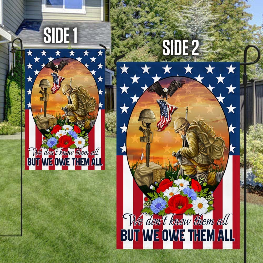 US Veteran Flag, Memorial Day Veteran We Don'T Know Them All But We Owe Them All Flag, Veteran Garden Flags