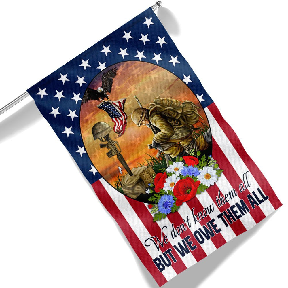 US Veteran Flag, Memorial Day Veteran We Don'T Know Them All But We Owe Them All Flag, Veteran Garden Flags