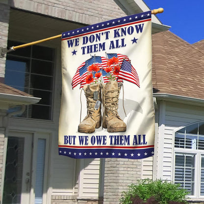 US Veteran Flag, Memorial Day Veteran We Don'T Know Them All But We Owe Them All Flags, Veteran Garden Flags