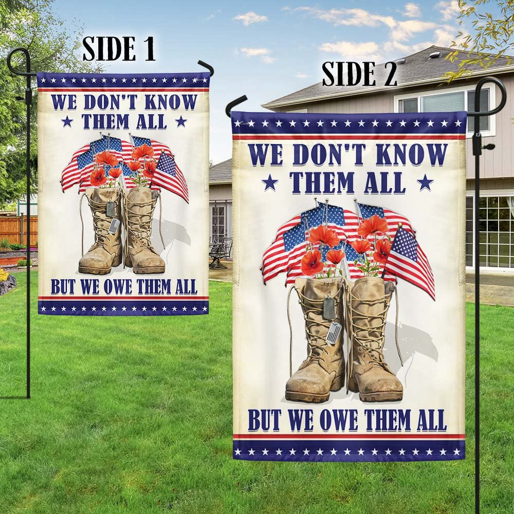 US Veteran Flag, Memorial Day Veteran We Don'T Know Them All But We Owe Them All Flags, Veteran Garden Flags