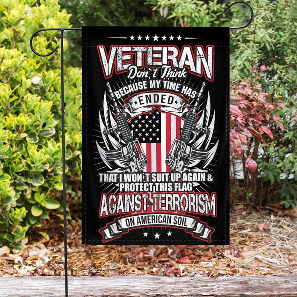 US Veteran Flag, My Time Has Ended Flag, Veteran Garden Flags
