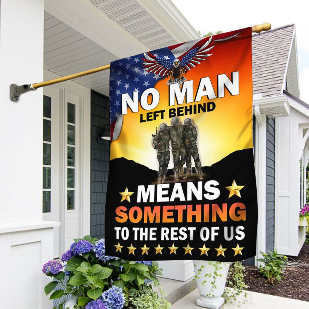 US Veteran Flag, Veteran Flag No Man Left Behind Means Something To The Rest Of Us, Veteran Garden Flags