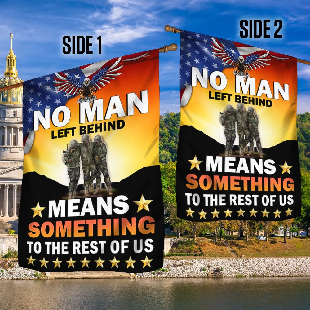 US Veteran Flag, Veteran Flag No Man Left Behind Means Something To The Rest Of Us, Veteran Garden Flags