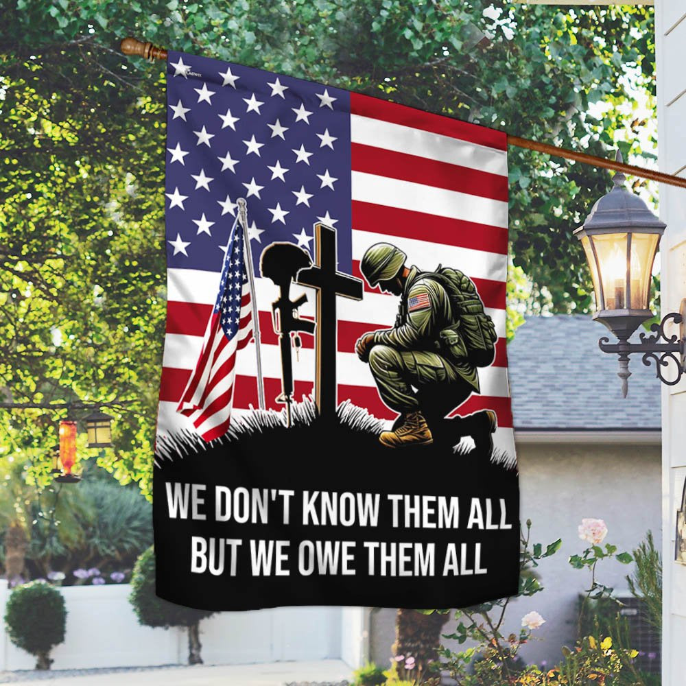 US Veteran Flag, Veteran Kneeling Soldier Christian Cross We Don'T Know Them All But We Owe Them All Flag, Veteran Garden Flags