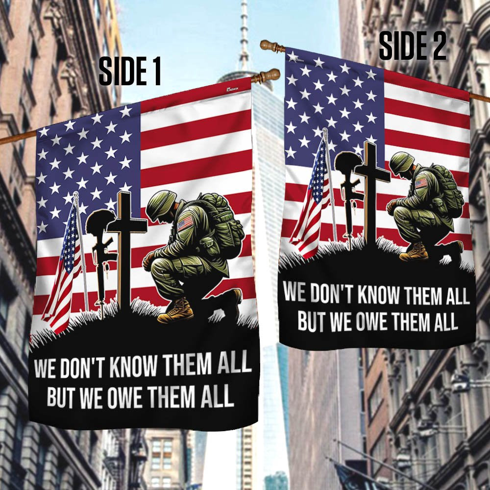 US Veteran Flag, Veteran Kneeling Soldier Christian Cross We Don'T Know Them All But We Owe Them All Flag, Veteran Garden Flags