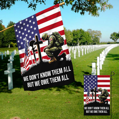 US Veteran Flag, Veteran Kneeling Soldier Christian Cross We Don'T Know Them All But We Owe Them All Flag, Veteran Garden Flags