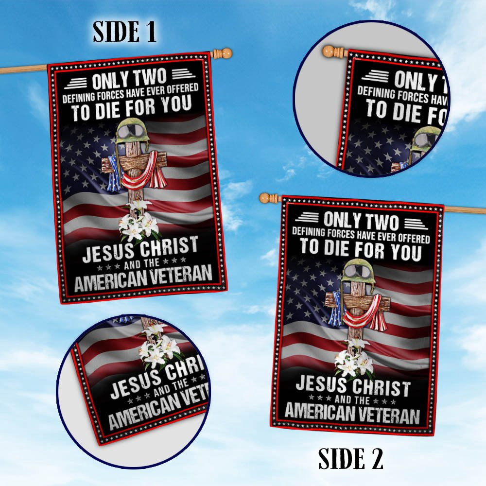 US Veteran Flag, Veteran Owe To Jesus Christ And The American Veteran Flag, Veteran Garden Flags