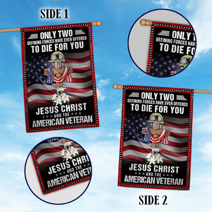 US Veteran Flag, Veteran Owe To Jesus Christ And The American Veteran Flag, Veteran Garden Flags