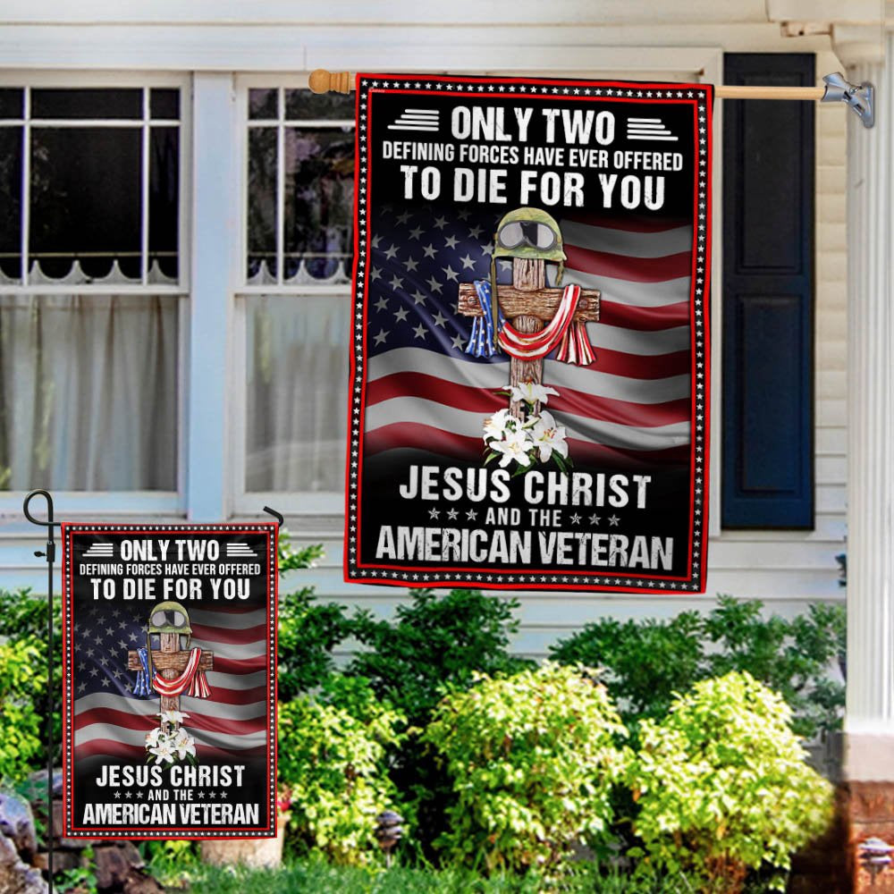 US Veteran Flag, Veteran Owe To Jesus Christ And The American Veteran Flag, Veteran Garden Flags
