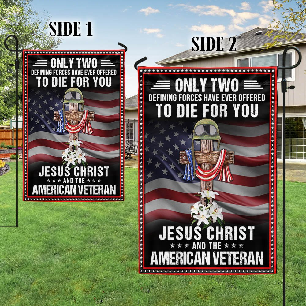 US Veteran Flag, Veteran Owe To Jesus Christ And The American Veteran Flag, Veteran Garden Flags