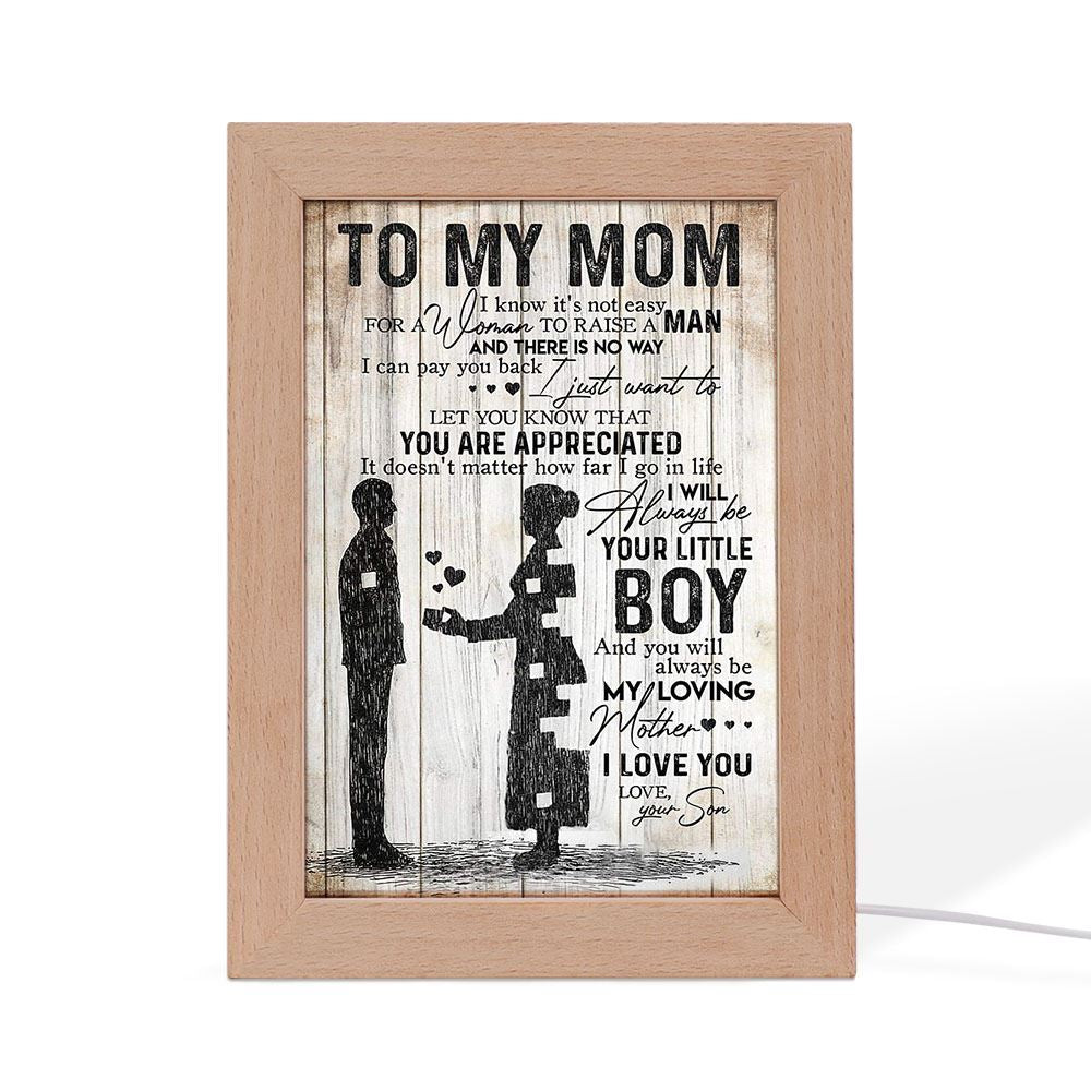 Vertical Frame Lamp To My Mom I Know It'S Not Easy For A Woman Who Raises A Man, Mother's Day Night Light, Best Mom Ever, Gift For Mom