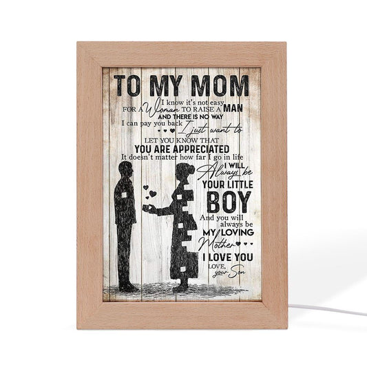 Vertical Frame Lamp To My Mom I Know It'S Not Easy For A Woman Who Raises A Man, Mother's Day Night Light, Best Mom Ever, Gift For Mom