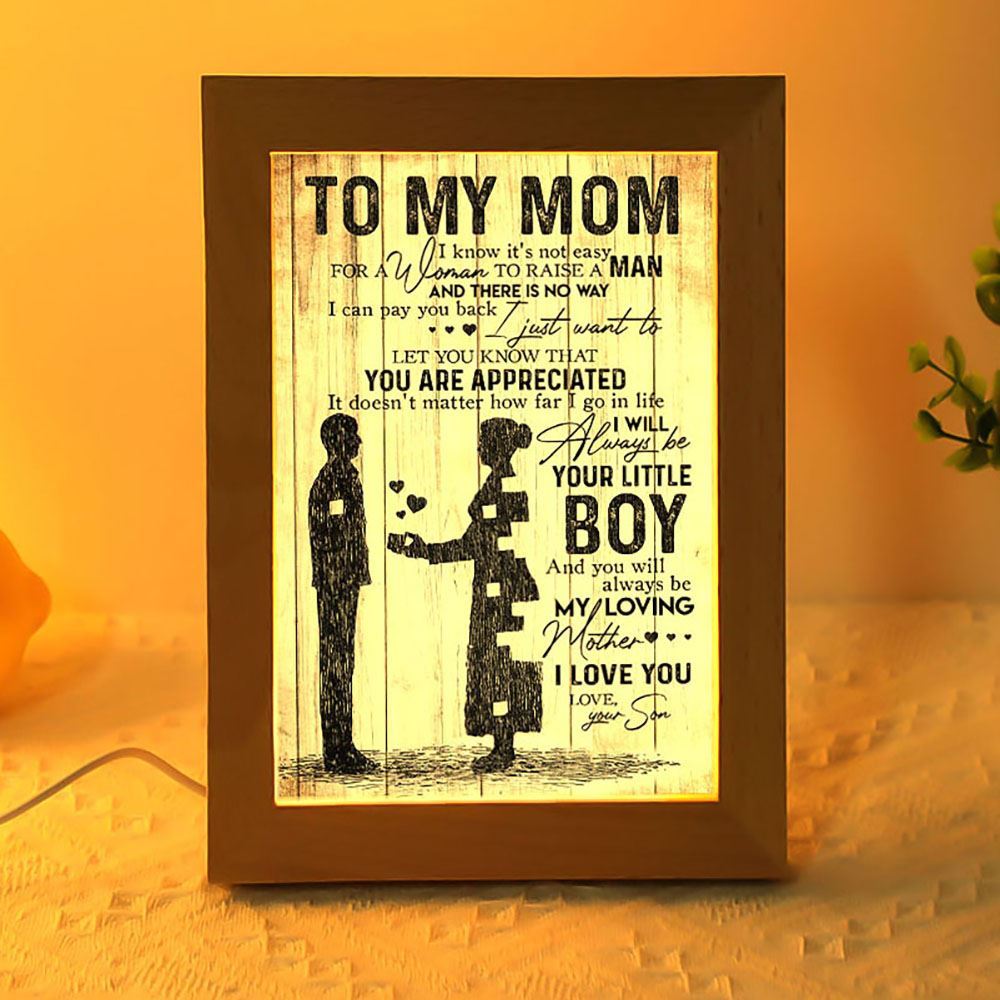 Vertical Frame Lamp To My Mom I Know It'S Not Easy For A Woman Who Raises A Man, Mother's Day Night Light, Best Mom Ever, Gift For Mom