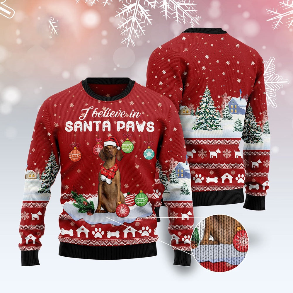 Vizsla I Believe In Santa Paws Ugly Christmas Sweater, Funny Xmas Sweater, Sweater Xmas