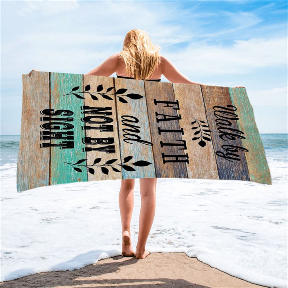 Walk By Faith Not By Sight Beach Towel - Christian Beach Towel Decor
