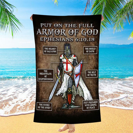 Warrior Of God Put On The Full Armor Of God Beach Towel - Christian Beach Towel - Religious Art