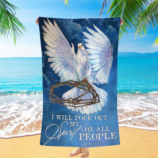 Watercolor Dove, Crown Of Thorn, I Will Pour Out My Spirit On All People Beach Towel, Christian Beach Towel, Christian Gift, Gift For Women