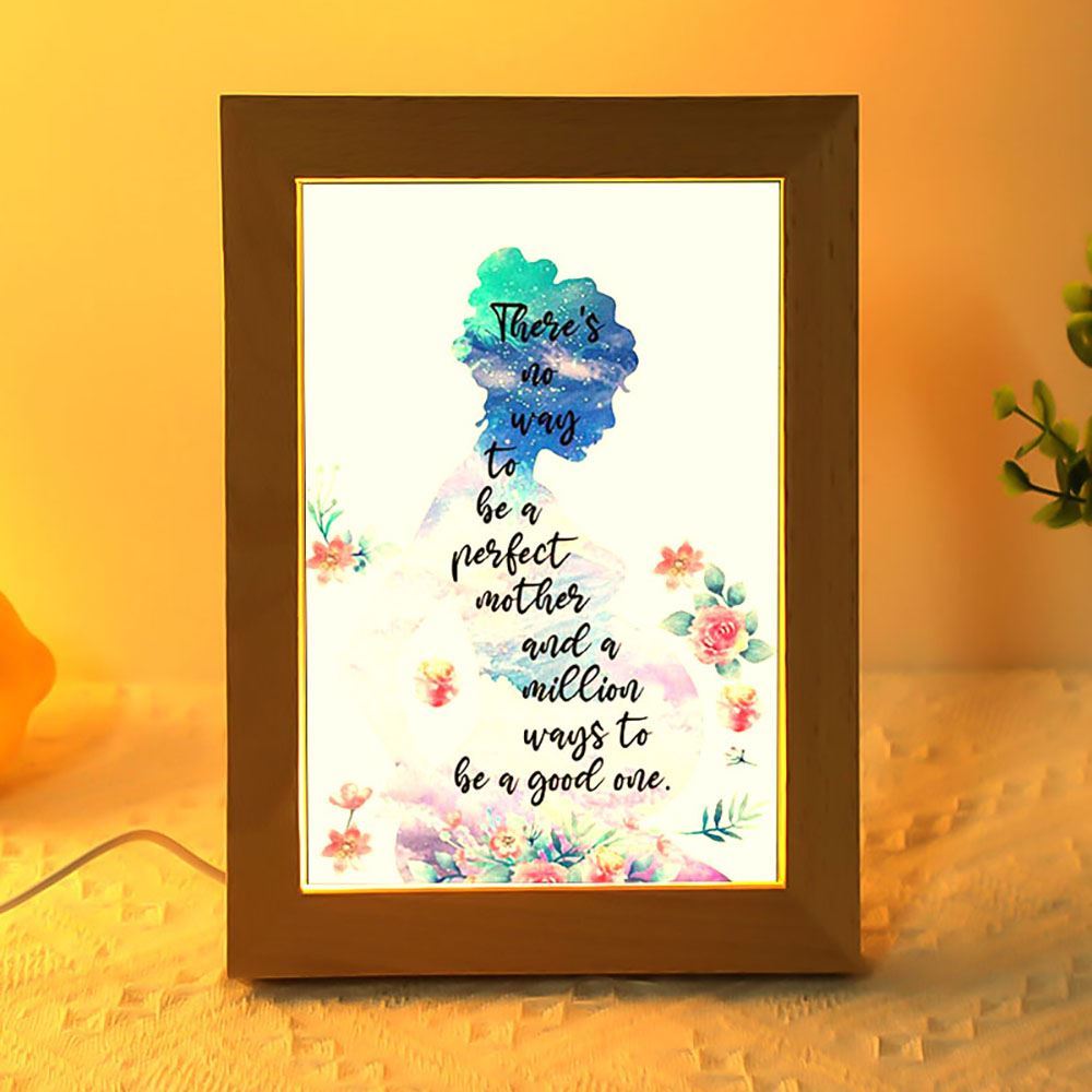 Watercolor Pregnancy Frame Lamp There Is No Way To Be A Perfect Mother Frame Lamp, Mother's Day Night Light, Best Mom Ever, Gift For Mom