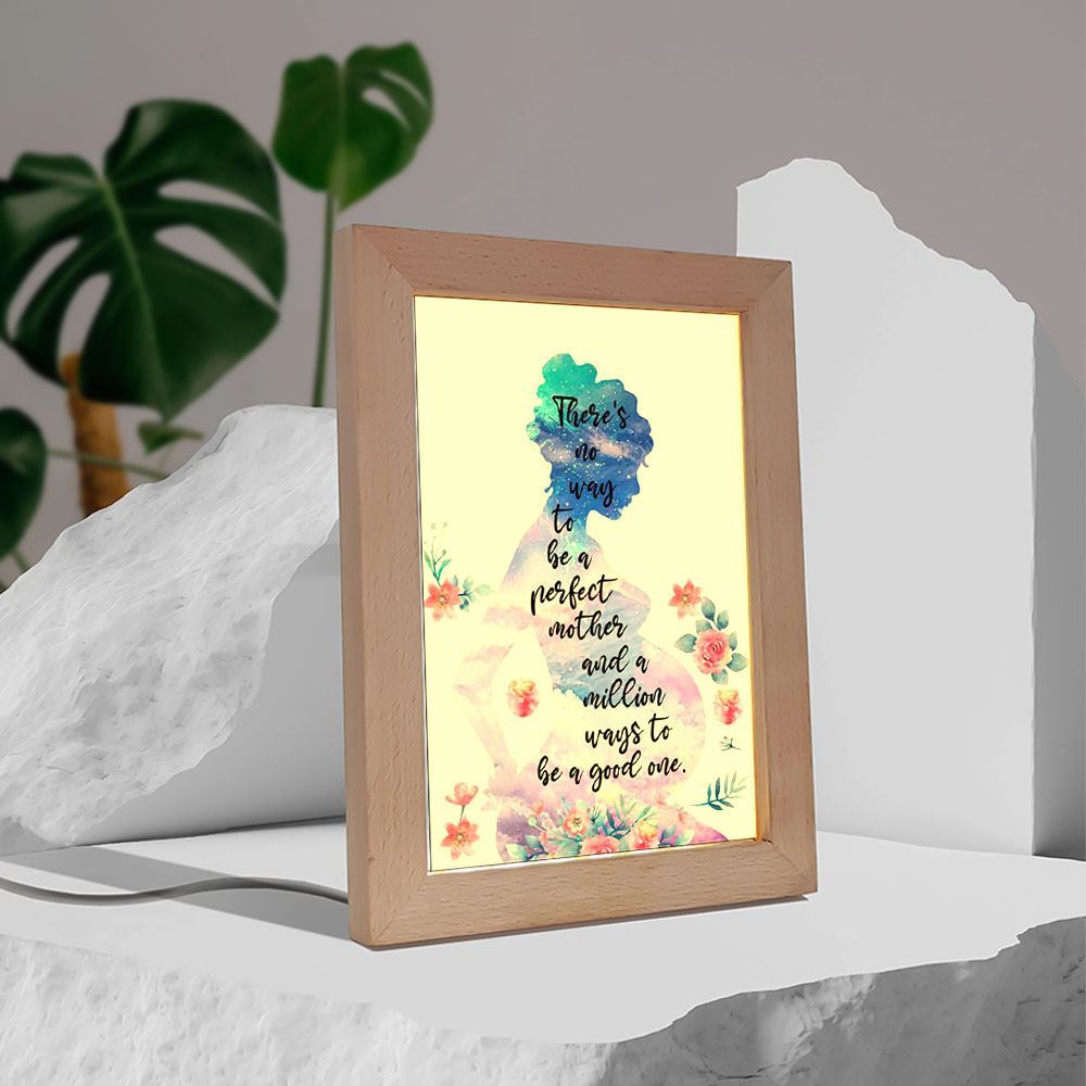 Watercolor Pregnancy Frame Lamp There Is No Way To Be A Perfect Mother Frame Lamp, Mother's Day Night Light, Best Mom Ever, Gift For Mom