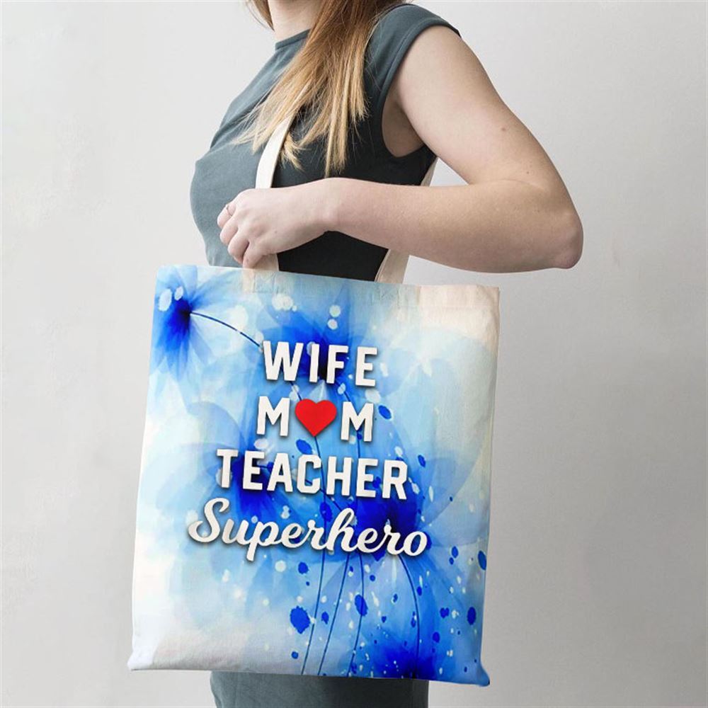 Wife Mom Teacher Superhero Mothers Day Tote Bag, Women Tote Bag, Canvas Tote Bag, Printed Tote Bag
