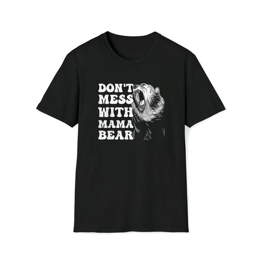 Womens Dont Mess With Mama Bear Funny Mother's Day Premium T Shirt, Mother's Day Premium T Shirt, Mother's Day Gift, Mom Shirt