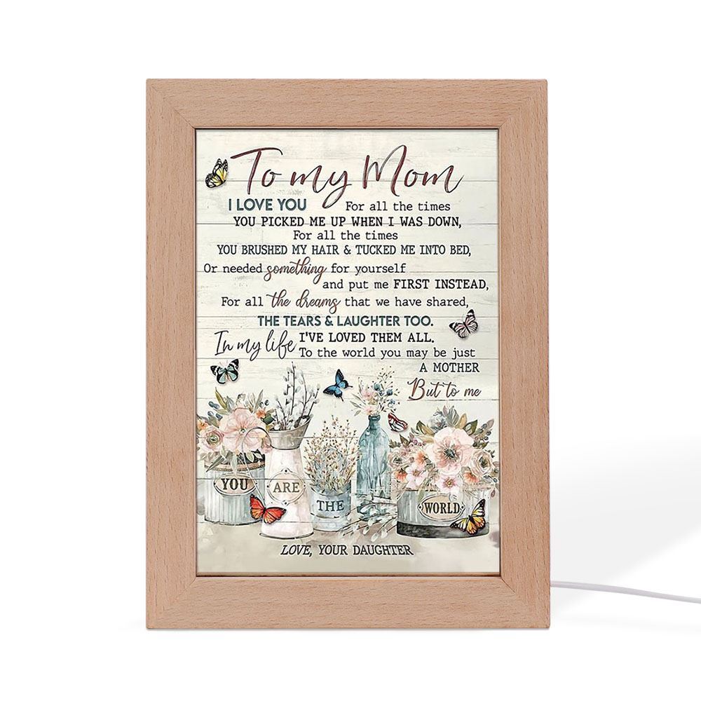 You Are The World Flowers Daughter To Mom Frame Lamp, Mother's Day Night Light, Best Mom Ever, Gift For Mom
