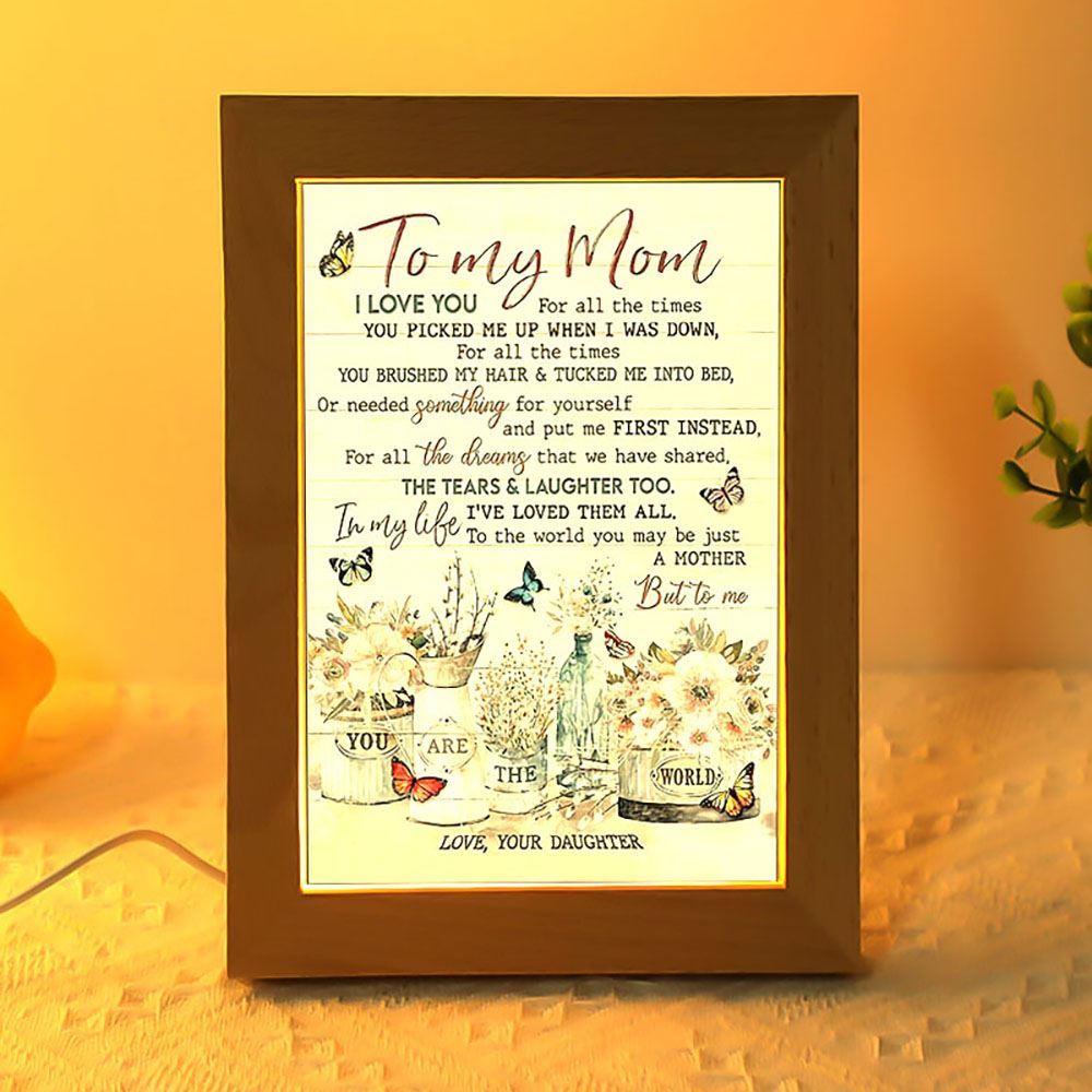 You Are The World Flowers Daughter To Mom Frame Lamp, Mother's Day Night Light, Best Mom Ever, Gift For Mom