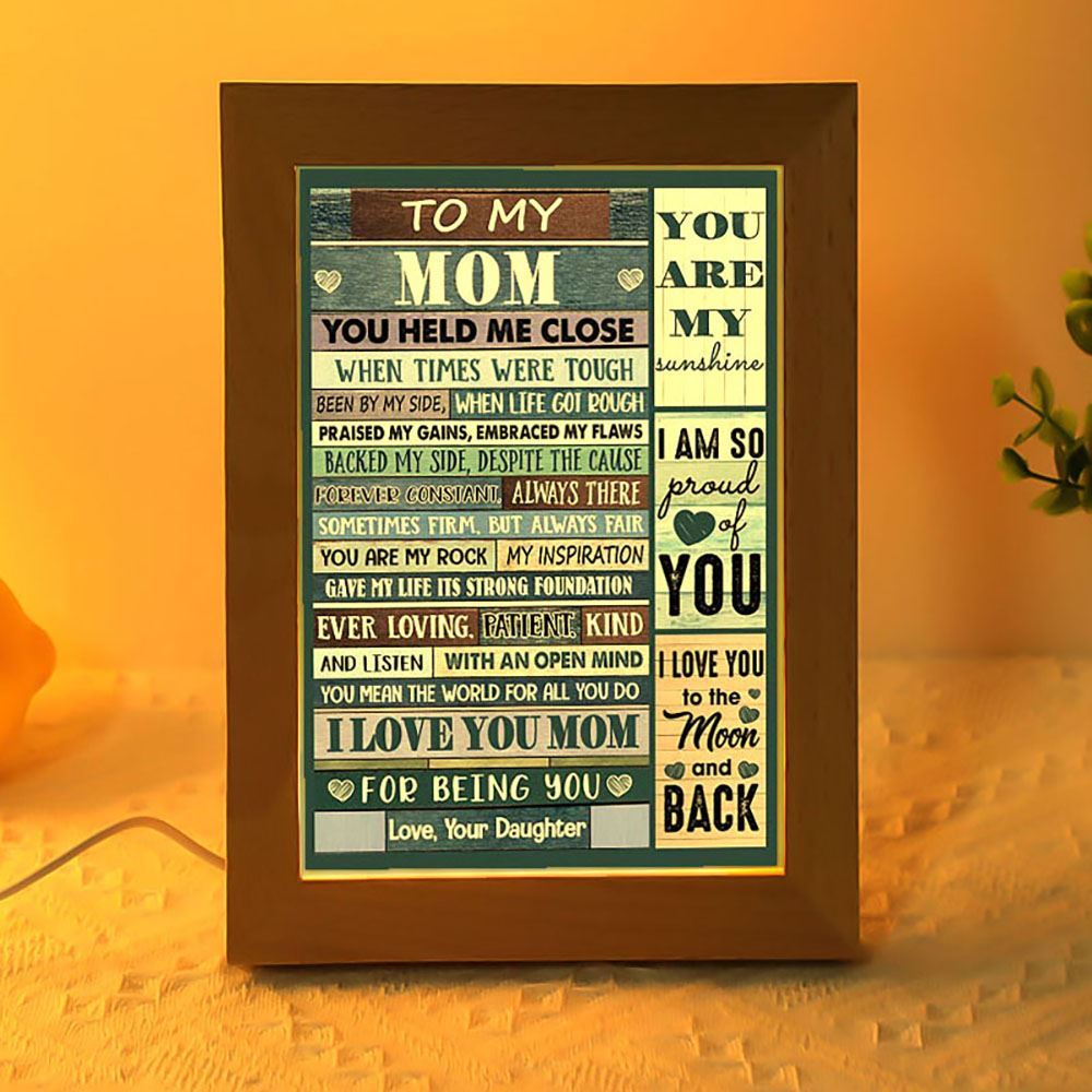 You Held Me Close When Times Were Tough Frame Lamp, Mother's Day Night Light, Best Mom Ever, Gift For Mom