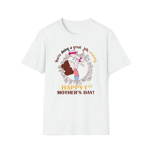 You'Re Doing A Great Job Mommy HappySt Mother'S Day Premium T Shirt, Mother's Day Premium T Shirt, Mom Shirt
