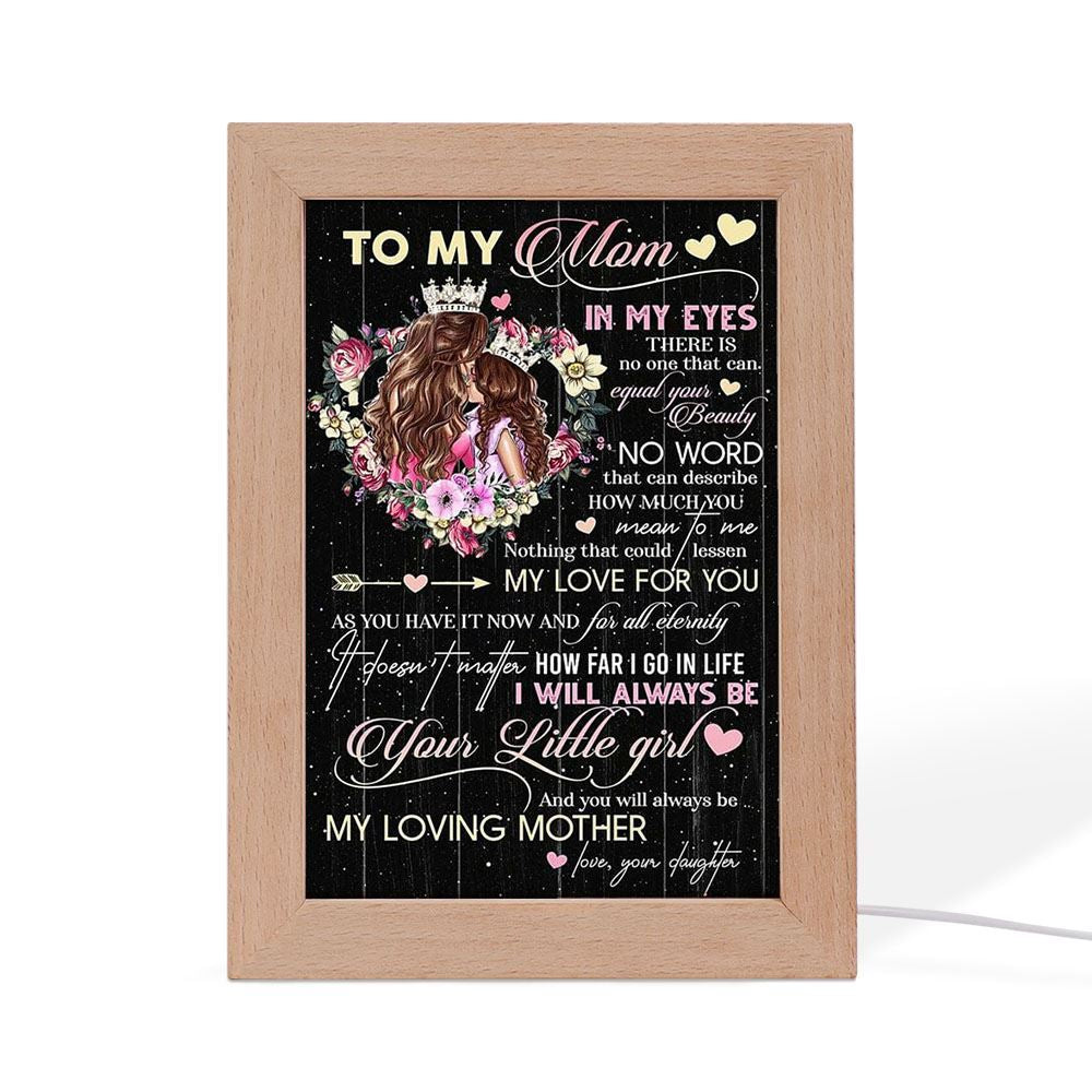 You Will Always Be My Loving Mother Mother's Day Frame Lamp, Mother's Day Night Light, Best Mom Ever, Gift For Mom