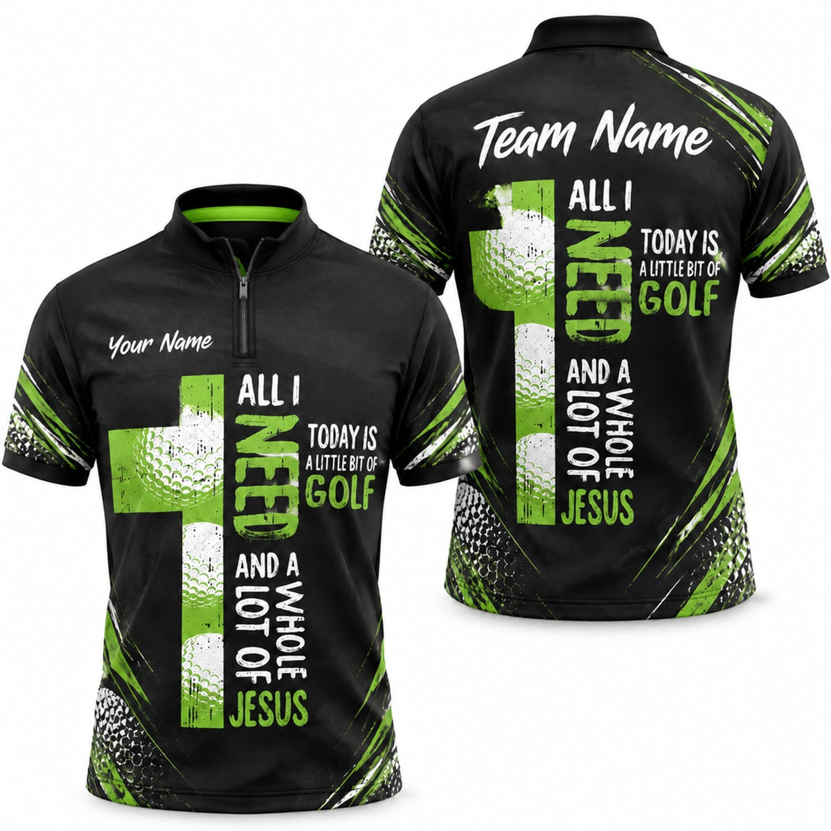 All I Need A Whole Lot Of Jesus Golf Life Quote Personalized Golf Polo Shirt Jersey Zip 1 4 Collar