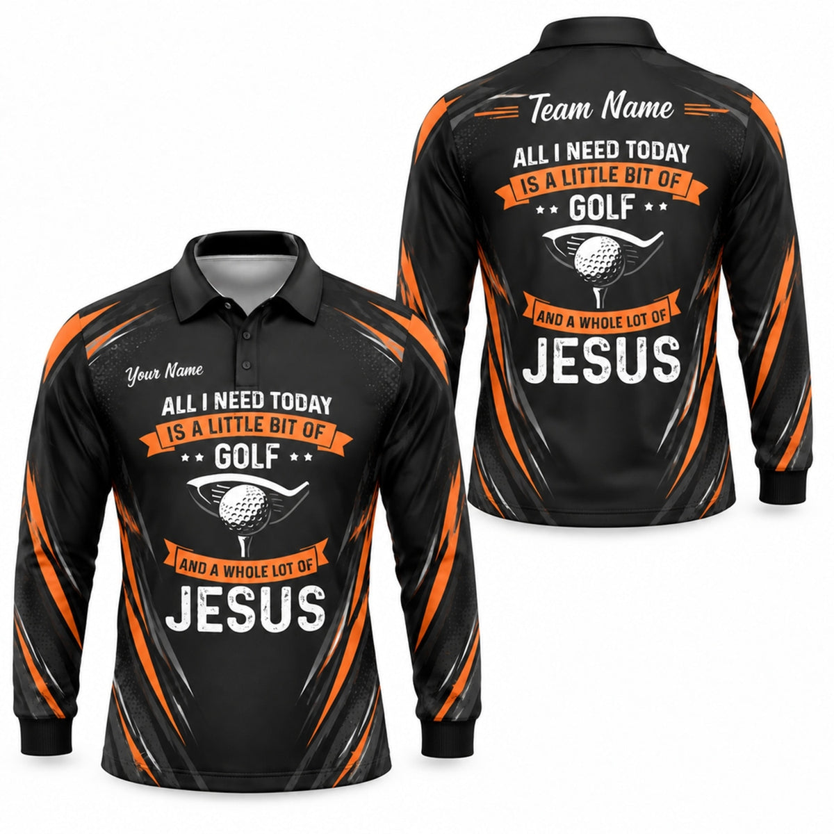 All I Need Today Is A Little Bit Of Golf And A A Personalized Golf Polo Shirt Long Sleeve Polo