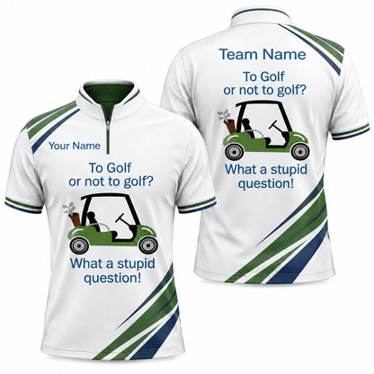 Golf Cart Slogan Graphic Personalized Golf Polo Shirt Jersey Zip 1 4 Collar