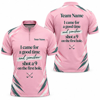 I Came For A Good Time Shot A 9 Golf Humor Personalized Golf Polo Shirt Jersey Zip 1 4 Collar