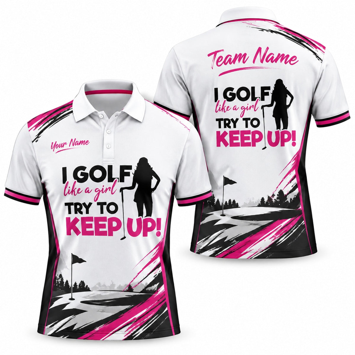 I Golf Like a Girl Try to Keep Up Golf Lifestyle Personalized Golf Polo Shirt
